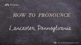 How to Pronounce Lancaster Pennsylvania Real Life Examples [upl. by Llertnom]