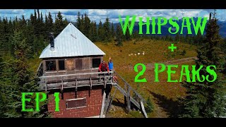 Whipsaw plus two peaks EP1  THE ROAD TO NOWHERE  British Columbia [upl. by Dickman]