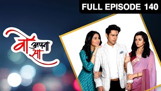 Woh Apna Sa  Full Ep  140  Aditya Jia Nisha Dr Akash  Zee TV [upl. by Seta]