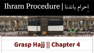 Procedure to wear Ihram for Hajj or Umrah اِحرام باندھنے کا طریقہ  Makkah  Grasp Hajj  Chapter 4 [upl. by Cordey728]