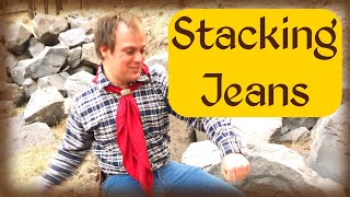 A Cowboys Guide on Stacking Jeans [upl. by Paulson]