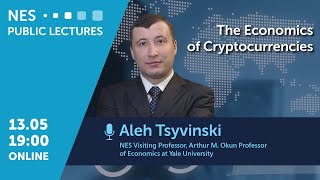 Aleh Tsyvinski Lecture quotThe Economics of Cryptocurrenciesquot [upl. by Neleh]