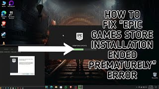 HOW TO FIX quotTHE EPIC GAMES LAUNCHER SETUP WIZARD ENDED PREMATURELYquot ERROR [upl. by Fabrin]