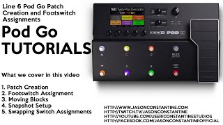 Line 6 Pod Go Footswitch Assignments Snapshot and Patch Creation [upl. by Nauqahs]