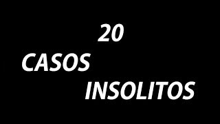 20 CASOS INSOLITOS QUE TIENES QUE VER Parte 1 [upl. by Lyrak108]