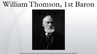 William Thomson 1st Baron Kelvin [upl. by Ahsonek]