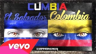 Cumbia Mix El Salvador amp Colombia [upl. by Aittam]