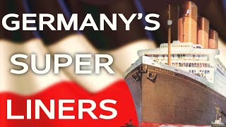 Imperator Vaterland and Bismarck Germanys First Superliners [upl. by Arramat]