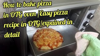 How to make Pizza in OTG ovenEasy pizza recipe in OTGSimplest method to make pizza in OTG [upl. by Kreiner706]