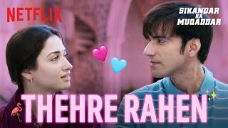 Thehre Rahen  Music Video  Sikandar Ka Muqaddar  Jubin Nautiyal Manoj M Payal Dev  Netflix [upl. by Nedroj]