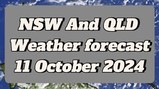 NSW And QLD Weather Forecast 11 October 2024  OzForecasts [upl. by Aimek144]