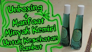 Unboxing Minyak Kemiri  Manfaatnya Bagi Kesehatan Rambut [upl. by Gable]