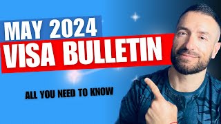 Good News May 2024 Visa Bulletin Explained [upl. by Isadora]