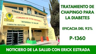 P1360 Tratamiento de Chapingo para la diabetes Eficacia del 92 [upl. by Einnad]