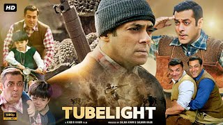 Tubelight Full Movie 2017 Review amp Facts  Salman Khan  Sohail Khan  Om Puri  Matin Rey Tangu [upl. by Halsy]