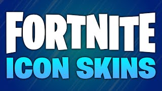 New Fortnite ICON Skins [upl. by Jaime]