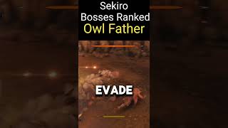 Sekiro Bosses Ranked  Owl Father [upl. by Arataj]