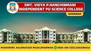 Smt Vidya P Hanchinmani Pre university Independent Science College Dharwad [upl. by Audras]