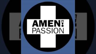 Amen  Passion Running Through My Veins [upl. by Beacham]