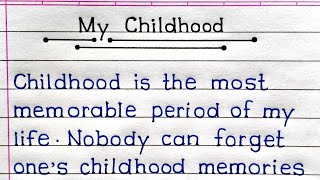 My Childhood Essay In English  Essay On My Childhood In English  My Childhood Days [upl. by Edualcnaej331]