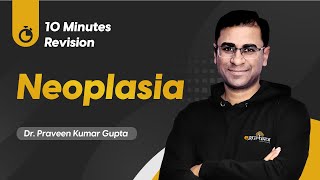 Lets revise Neoplasia  10 Minutes Pathology Revision with Dr Praveen Kumar Gupta [upl. by Enomed]