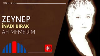 Zeynep  Ah Memedim Official Audio [upl. by Bala]