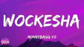 Moneybagg Yo  Wockesha lyrics [upl. by Rella498]