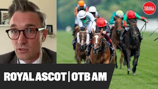 Thom Malones racing tips for Day 2 of Royal Ascot  OTB AM [upl. by Hijoung]