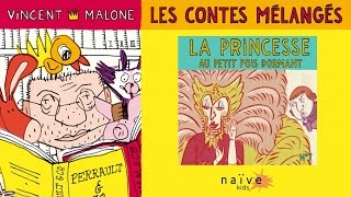 La Princesse au Petit Pois Dormant Les Contes Mélangés  Vincent Malone [upl. by Summers]