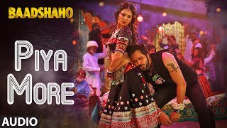 Piya More Song Full Audio  Baadshaho  Emraan Hashmi  Sunny Leone  Mika Singh Neeti Mohan [upl. by Nahtan]