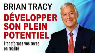 Développer son plein potentiel Les stratégies et compétences Brian Tracy Livre audio [upl. by Nevi]