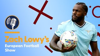 Zach Lowys European Football Show [upl. by Walley874]