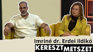 Keresztmetszet 🎙️ 108 rész  Imriné dr Erdei Ildikó [upl. by Sessilu]