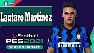 Lautaro Martínez PES 2021 [upl. by Gabby]