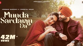 Munda Sardaran Da Jordan Sandhu amp Sweetaj Brar  Shree Brar  Latest Punjabi song 2024 [upl. by Nayd]