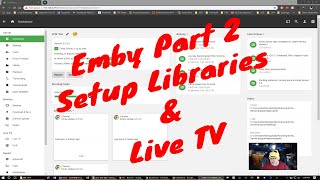 Emby part 2  Setup libraries amp Live TV guide data [upl. by Atalante]