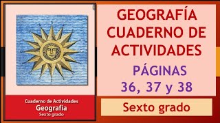 CUADERNO DE ACTIVIDADES GEOGRAFÍA SEXTO GRADO PÁGS 36 37 Y 38 quotMOVIMIENTOS MIGRATORIOSquot [upl. by Llertnac]