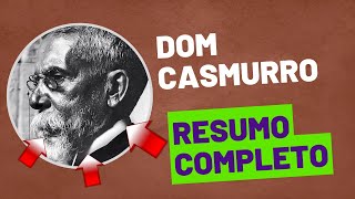 Dom Casmurro  Resumo COMPLETO capítulo a capítulo [upl. by Wojcik865]