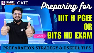 Mastering Your Preparation IIIT H PGEE or BITS HD Exam Tips  BYJUS GATE [upl. by Yawnoc]