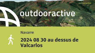 randonnée autour de Navarre 2024 08 30 au dessus de Valcarlos [upl. by Nadeen947]