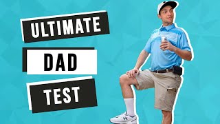 ULTIMATE DAD TEST [upl. by Rand]