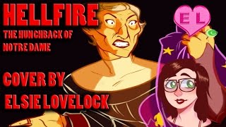 Hellfire  Female Cover by Elsie Lovelock  The Hunchback of Notre Dame [upl. by Ardeid232]