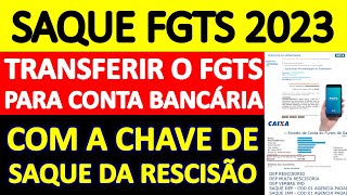 Como liberar FGTS Gerando Pela Chave de Saque na Rescisão e Como Sacar o FGTS pelo Aplicativo da CEF [upl. by Carli]