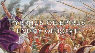 Pyrrhus of Epirus Enemy of Rome [upl. by Gay]