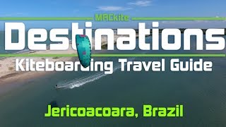 Kiteboarding Travel Guide Jericoacoara Brazil  Destinations EP 11 [upl. by Annaujat463]