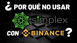 ¿Por qué no usar Simplex con Binance [upl. by Analahs]