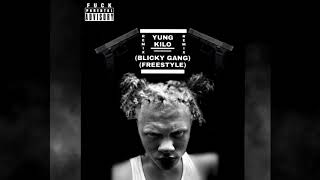 YUNG KILO  BLIXKY GANG FREESTYLE BlixkyGangFeestyle Remix RAP KiloGangRecords [upl. by Herb]