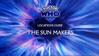 60 Doctor Who Locations Guide  The Sun Makers [upl. by Margeaux968]