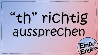 th richtig aussprechen [upl. by Stacy501]