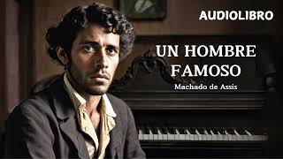 UN HOMBRE FAMOSO audiolibro completo [upl. by Yren]